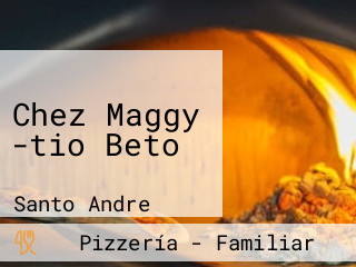 Chez Maggy -tio Beto