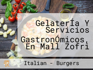 GelaterÍa Y Servicios GastronÓmicos, En Mall Zofri