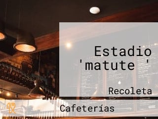 Estadio 'matute '