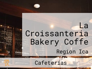 La Croissanteria Bakery Coffe