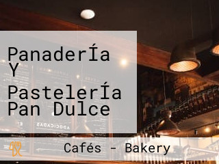 PanaderÍa Y PastelerÍa Pan Dulce