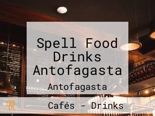 Spell Food Drinks Antofagasta