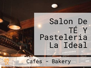 Salon De TÉ Y Pasteleria La Ideal