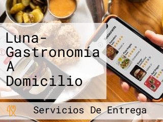 Luna- Gastronomía A Domicilio