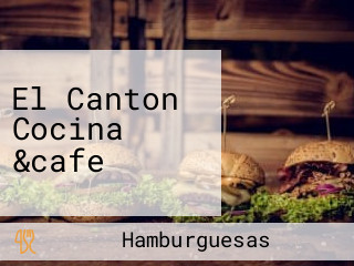 El Canton Cocina &cafe