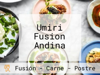 Umiri Fusion Andina