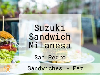 Suzuki Sandwich Milanesa