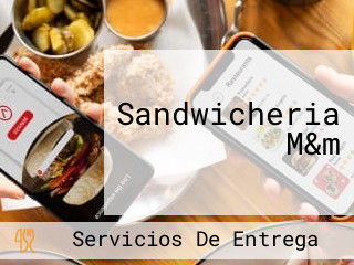 Sandwicheria M&m