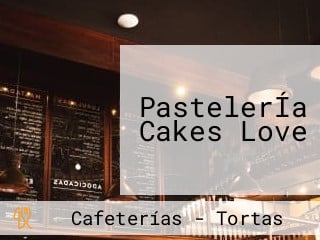 PastelerÍa Cakes Love