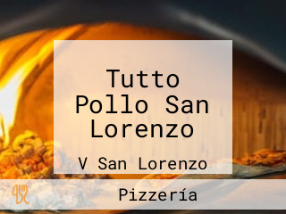 Tutto Pollo San Lorenzo