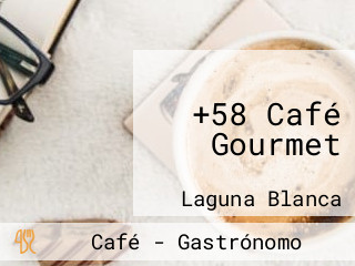 +58 Café Gourmet