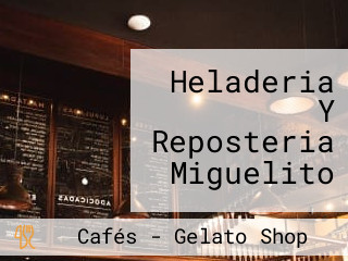 Heladeria Y Reposteria Miguelito
