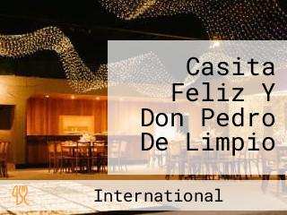 Casita Feliz Y Don Pedro De Limpio