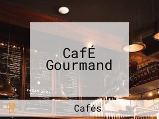 CafÉ Gourmand