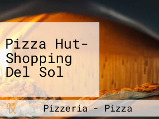 Pizza Hut- Shopping Del Sol