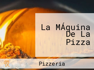 La MÁquina De La Pizza