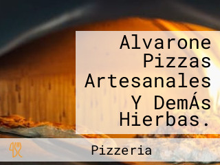 Alvarone Pizzas Artesanales Y DemÁs Hierbas.