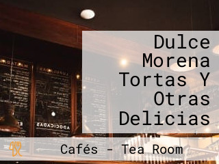 Dulce Morena Tortas Y Otras Delicias