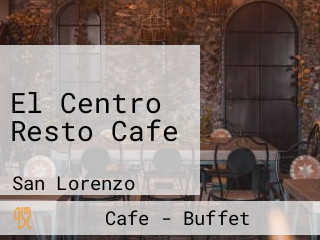 El Centro Resto Cafe