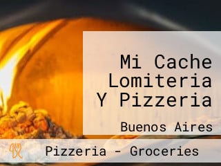 Mi Cache Lomiteria Y Pizzeria