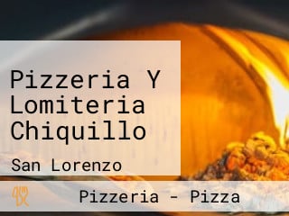 Pizzeria Y Lomiteria Chiquillo