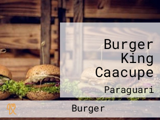 Burger King Caacupe