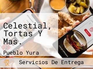 Celestial, Tortas Y Mas.