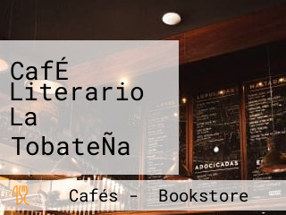 CafÉ Literario La TobateÑa