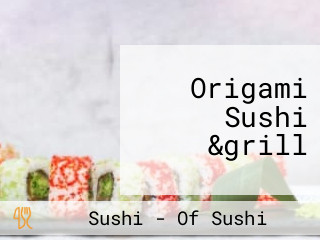 Origami Sushi &grill