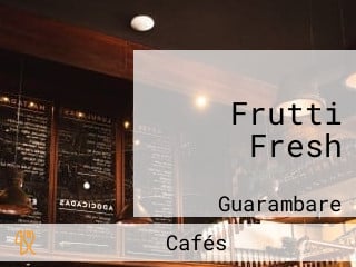 Frutti Fresh