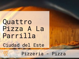 Quattro Pizza A La Parrilla