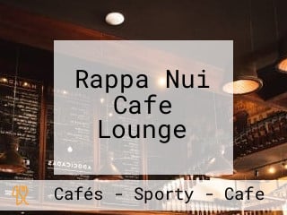 Rappa Nui Cafe Lounge