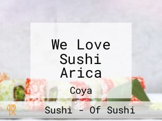 We Love Sushi Arica