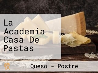 La Academia Casa De Pastas