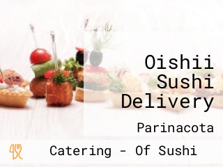 Oishii Sushi Delivery