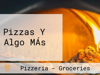 Pizzas Y Algo MÁs