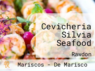 Cevicheria Silvia Seafood