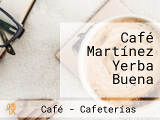 Café Martínez Yerba Buena