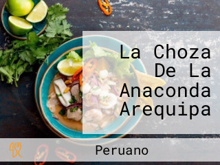 La Choza De La Anaconda Arequipa