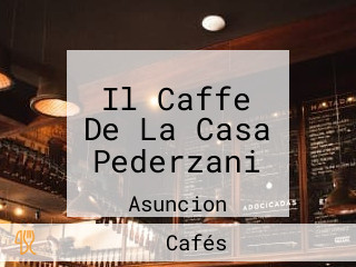 Il Caffe De La Casa Pederzani