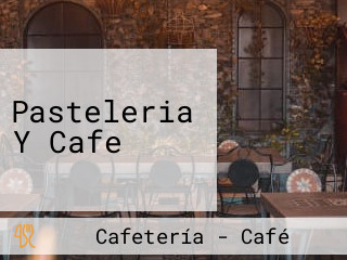 Pasteleria Y Cafe