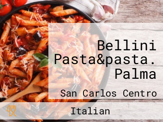 Bellini Pasta&pasta. Palma