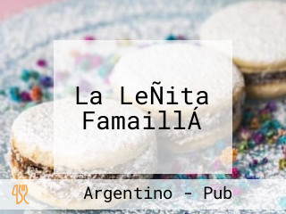 La LeÑita FamaillÁ