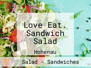 Love Eat. Sandwich Salad