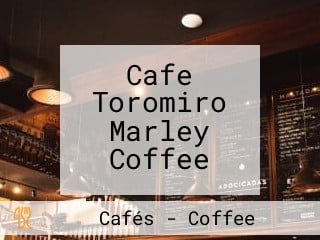 Cafe Toromiro Marley Coffee