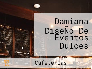 Damiana DiseÑo De Eventos Dulces