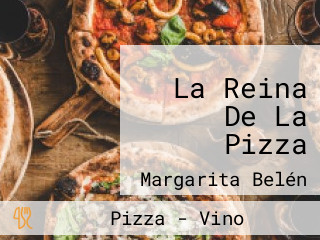 La Reina De La Pizza