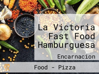 La Victoria Fast Food Hamburguesa