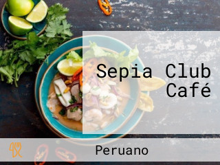 Sepia Club Café