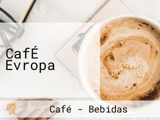 CafÉ Evropa